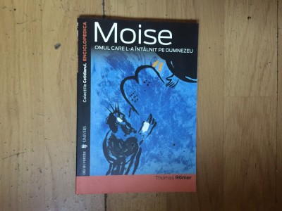 g3 Moise Omul care l-a intalnit pe Dumnezeu - Thomas Romer foto