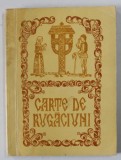 CARTE DE RUGACIUNI , EPISCOPIA ORTODOXA ROMANA DE ALBA IULIA , 1993