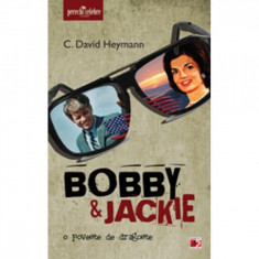 Bobby si Jackie: O Poveste de Dragoste - C. David Heymann foto