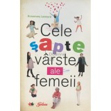 Rosemary Leonard - Cele sapte varste ale femeii (Editia: 2009)