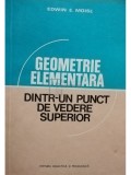 Edwin E. Moise - Geometrie elementara dintr-un punct de vedere superior (Editia: 1980)
