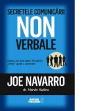 Secretele comunicarii nonverbale. Ghidul unui fost agent FBI pentru citirea rapida a oamenilor - Joe Navarro