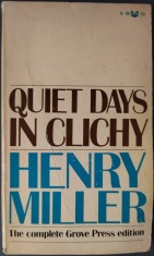 HENRY MILLER - QUIET DAYS IN CLICHY / MARA-MARIGNAN (1940/1956) [THE COMPLETE GROVE PRESS EDITION, 1965 / LIMBA ENGLEZA]