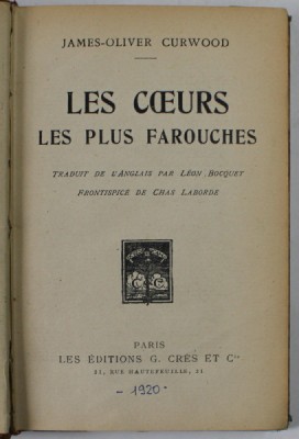 LES COEURS LES PLUS FAROUCHES par JAMES - OLIVER CURWOOD , 1920 foto