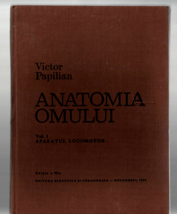 Anatomia omului - V. Papilian vol.I si II - EDP.,1982