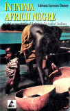 Africa Neagră - Cartea lui Adriana Sarmiza Dumay - Paperback brosat - Memorii fascinante din Sahara