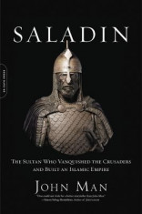 Saladin: The Sultan Who Vanquished the Crusaders and Built an Islamic Empire foto