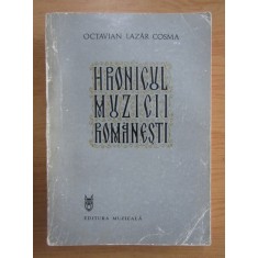 Octavian Lazar Cosma - Hronicul muzicii romanesti (1898-1920) volumul 7