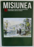 MISIUNEA , REVISTA CENTRULUI DE CERCETARE A CONLUCRARII BISERICII ORTODOXE CU ARMATA ROMANIEI &#039; GENERAL PAUL TEODORESCU &#039; , NR.1 , 2021