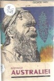 Bastinasii Australiei - George Iaru, Editura Tineretului, An 1967, Carte Veche 160 Pagini