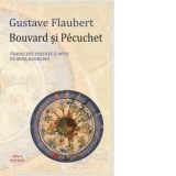 Bouvard si Pecuchet - Irina Mavrodin, Gustave Flaubert