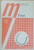 Tenis - Ilie Nastase, Eugen Cristea (1979, Editura Sport Turism) Carte Coperta Cartonata