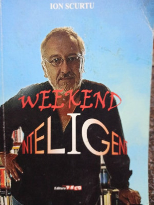 Ion Scurtu - Weekend inteligent (2014) foto