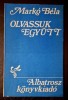 Olvassuk egyutt * Versmagyarazatok - Marko Bela, ed. Albatros, 1989