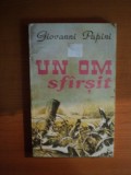 UN OM SFARSIT de GIOVANNI PAPINI