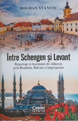 INTRE SCHENGEN SI LEVANT-BOGDAN STANCIU-250799 foto