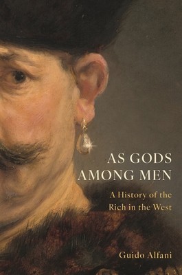 As Gods Among Men: A History of the Rich in the West foto