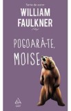 Pogoara-te, Moise - William Faulkner