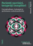 Cumpara ieftin Pacienți narcisici, terapeuți &icirc;ncepători. Conceptualizare, tratament și gestionarea contratransferului - Steven K. Huprich, Trei