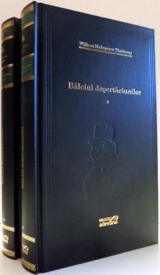 BALCIUL DESERTACIUNILOR de WILLIAM MAKEPEACE,VOL I-II , 2010 foto