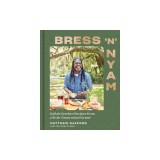 Bress 'n' Nyam: Gullah Geechee Recipes from a Sixth-Generation Farmer