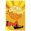Catching the Sun - Tony Parsons