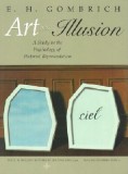Art and Illusion: A Study in the Psychology of Pictorial Representation