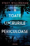 Cumpara ieftin Toate Lucrurile Periculoase, Stacy Willingham - Editura Nemira
