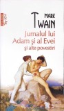 JURNALUL LUI ADAM SI AL EVEI SI ALTE POVESTIRI-MARK TWAIN-361368
