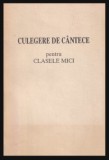 Culegere de cantece pentru clasele mici in codificarea silabica / Nita Hintea