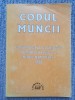 CODUL MUNCII CONTRACTUL COLECTIV DE MUNCA UNIC LA NIVEL NATIONAL 1998, 128 pag