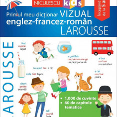 Primul meu dictionar Vizual englez-francez-roman Larousse