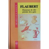 Dictionar de idei primite de-a gata &ndash; Gustave Flaubert