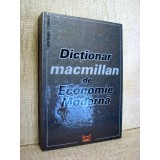 Dictionar MacMillan de economie moderna - Sorica Sava