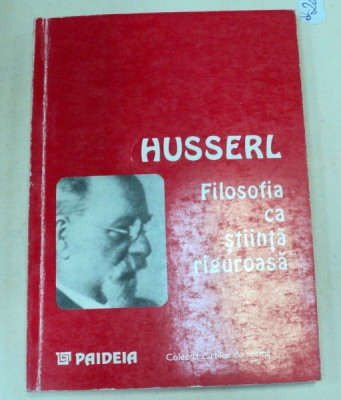 FILOSOFIA CA STIINTA RIGUROASA-HUSSERL 1994 foto