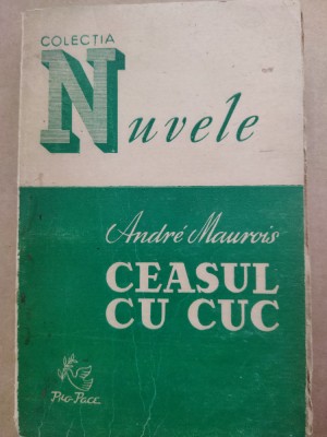 Andre Maurois - CEASUL CU CUC, Ed Pro Pace interbelica foto