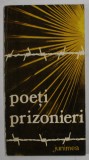 POETI PRIZONIERI , ANTOLOGIE , traducere de MARTA ALBOIU - CUIBUS , 1975 , DEDICATIE *