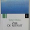 ZILE DE RETRAIT de STELIAN TABARAS , 2009