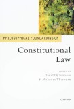 Philosophical Foundations of Constitutional Law | David Dyzenhaus, Malcolm Thorburn, Oxford University Press