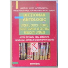 DICTIONAR ANTOLOGIC DE ISTORICI , CRITICI LITERARI , ESEISTI , OAMENI DE CULTURA , PUBLICATII LITERARE de CONSTANTA BARBOI... MARIETA POPESCU , 1998