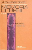 Cumpara ieftin Memoria durerii. Nuvele - 1985 - Alexandru Sever ($C120)