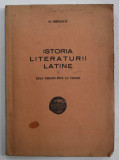 ISTORIA LITERATURII LATINE de H. MIHAESCU , VOLUMUL I : DELA ORIGINI PANA LA CICERO , 1947, DEDICATIE *