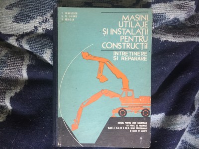 n7 Masini, Utilaje Si Instalatii Pentru Constructii Intretinere - V. Ceausescu foto