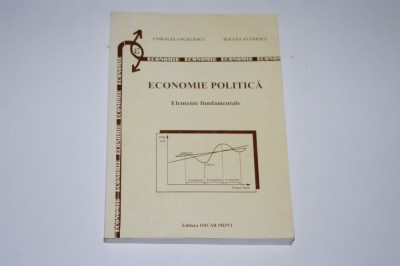 Economie politica - elemente fundamentale - Coralia Angelescu - Ileana Stanescu foto