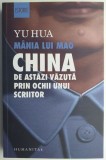 Mania lui Mao - Yu Hua, Carte Istorie, Editura necunoscută, Nouă/Anticariat, Stare bună/foarte bună