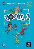 Zoom 1 &ndash; Livre de l&rsquo;&eacute;l&egrave;ve + CD - Paperback brosat - Catherine Jonville, Jean-Fran, Jocelyne Quinson, Manuela Ferreira Pinto - Maison des Langues