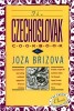 The Czechoslovak Cookbook: Czechoslovakia&#039;s Best-Selling Cookbook Adapted for American Kitchens. Includes Recipes for Authentic Dishes Like Goula