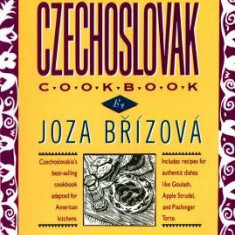 The Czechoslovak Cookbook: Czechoslovakia's Best-Selling Cookbook Adapted for American Kitchens. Includes Recipes for Authentic Dishes Like Goula