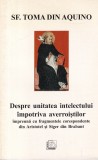 Toma din Aquino - Despre unitatea intelectului impotriva averroistilor