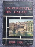 Universitatea din Galati 1948-1990, 370 pag, stare buna